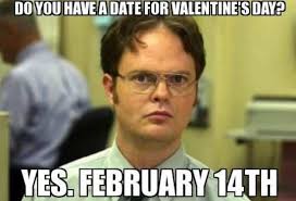 Or maybe it's an opportunity to poke fun at yourself and your significant other for how badly you planned your date night. Happy Valentines Day 2019 Images Pictures Funny Memes About Valentines Day That Will Make You Laugh Out Loud