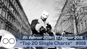 Top 20 Single Charts Vom 20 Februar 2019 27 Februar 2019