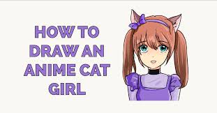 Drawing anime characters can seem overwhelming, especially when you're looking at your favorite anime that was drawn by. How To Draw An Anime Cat Girl Really Easy Drawing Tutorial