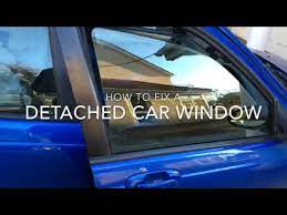 How To Fix A Detached Car Window Pane