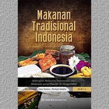 Sebagai warga indonesia, seharusnya kita melestarikan kekayaan ini, agar kekayaan ini tidak punah dimakan usia. Jual Makanan Tradisional Indonesia Seri 1 Kelompok Makanan Fermentasi Dan Makanan Yang Populer Di Masyarakat Umar Santoso Dkk Di Lapak Arow Bookstore Bukalapak