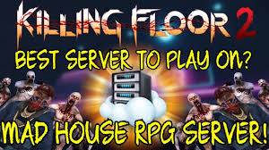 killing floor 2 best server to play