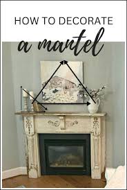 How To Decorate Style A Mantel 5