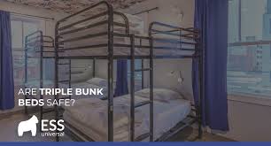 are triple bunk beds safe ess universal