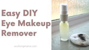 easy diy eye makeup remover only 4