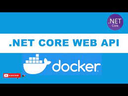 asp net core 6 0 web api with docker