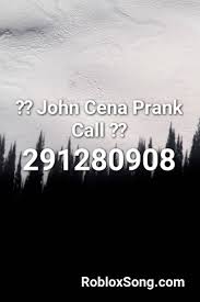These particular calls were scripted, but many pranks are legitimate. John Cena Prank Call Roblox Id Roblox Music Codes Prank Calls Pranks John Cena