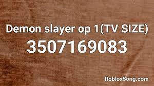 demon slayer op 1 tv size roblox id