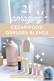 21 amazing cedarwood diffuser blends