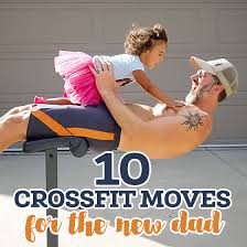 10 crossfit moves for the new dad