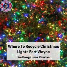 recycle christmas lights fort wayne