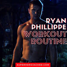 ryan phillippe workout routine and t