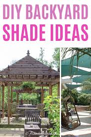 Diy Backyard Shade Ideas For A Cooler