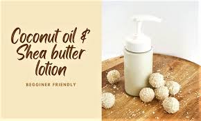 shea er coconut oil lotion recipe