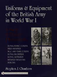World war one british uniform as worn by troops on the first day of the battle of the somme. Uniforms Equipment Of The British Army In World War I A Study In Period Photographs Amazon Co Uk Stephen J Chambers 9780764321542 Books
