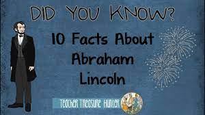 10 facts about abraham lincoln you