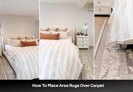 how to place area rugs over carpet