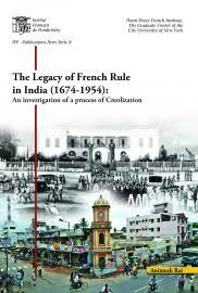 The legacy of French rule in India (1674-1954) - Introduction - Institut  Français de Pondichéry