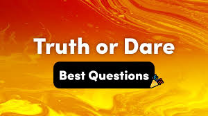 350 truth or dare questions to have fun