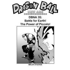 It is an unofficial continuation of the dragon ball manga and anime that takes place after the events of dragon ball gt. Dragon Ball New Age 35 Battle For Earth The Power Of Piccolo Read Free Online
