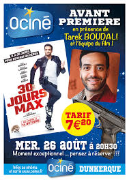Tarek boudali, philippe lacheau, julien arruti and others. Avant Premiere Mercredi 26 Aout A 20h30 30 Jours Max