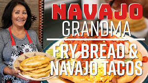 navajo grandma navajo fry bread and