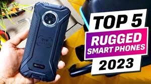 top 5 rugged smartphones to in 2023