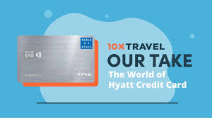 the world of hyatt credit card 10xtravel