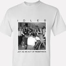 Idles Joy As An Act Of Resistance White Tees T Shirt Clothing Sleeve Men Couple Fashion Coat Clothes Tops