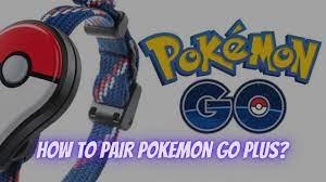 How to Pair Pokemon Go Plus? - OtakuKart