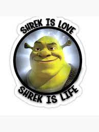 Shrekis life