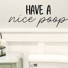 Have A Nice Wall Decal Funny