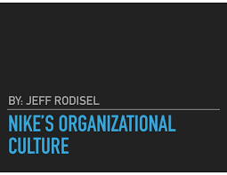 Nikes Organizational Culture Rodisel