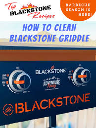 how to clean blackstone griddle top