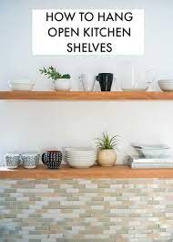 Learn How To Hang Open Kitchen Shelves