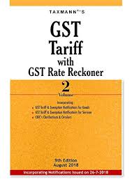 Buy Gst Tariff With Gst Rate Reckoner Set Of 2 Volumes