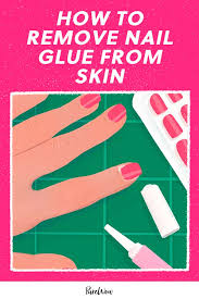 how to remove nail glue from skin purewow