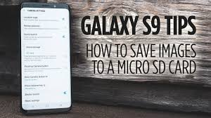 Personally, i do recommend samsung's microsd card for your samsung galaxy s9 because samsung usually tests using only their own sd cards with their devices and you're more likely going to get better optimisation and. How To Save Images To A Microsd Card On Galaxy S9 S9 Stateoftech