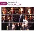 Playlist: The Very Best of Spin Doctors