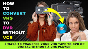 how to convert vhs to dvd without a vcr