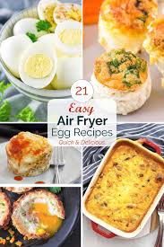 21 easy air fryer egg recipes all the