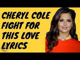cheryl cole fight for this love
