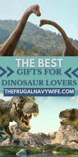 the best gifts for dinosaur