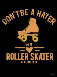 Don't Be a Hater Be a Roller Skater - Roller Skate" Kids T-Shirt for Sale  by Ibu83 | Redbubble