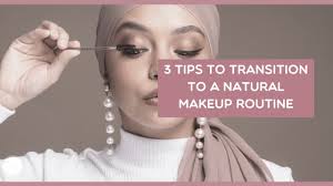 transition to a natural makeup routine
