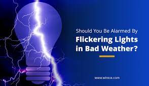 flickering lights in bad weather