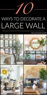 how to decorate a large wall 10 ways