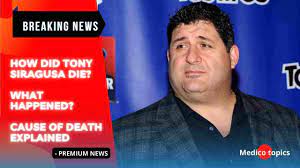 what was Tony Siragusa Cause of Death ...