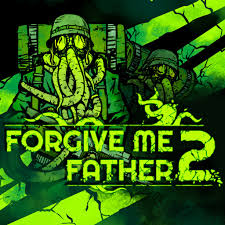 forgive me father 2 ign