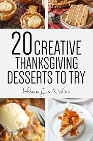 Look no further than this list! 20 Delicious And Unique Thanksgiving Desserts Mommy Thrives Thanksgiving Desserts Easy Easy Thanksgiving Dessert Recipes Thanksgiving Desserts